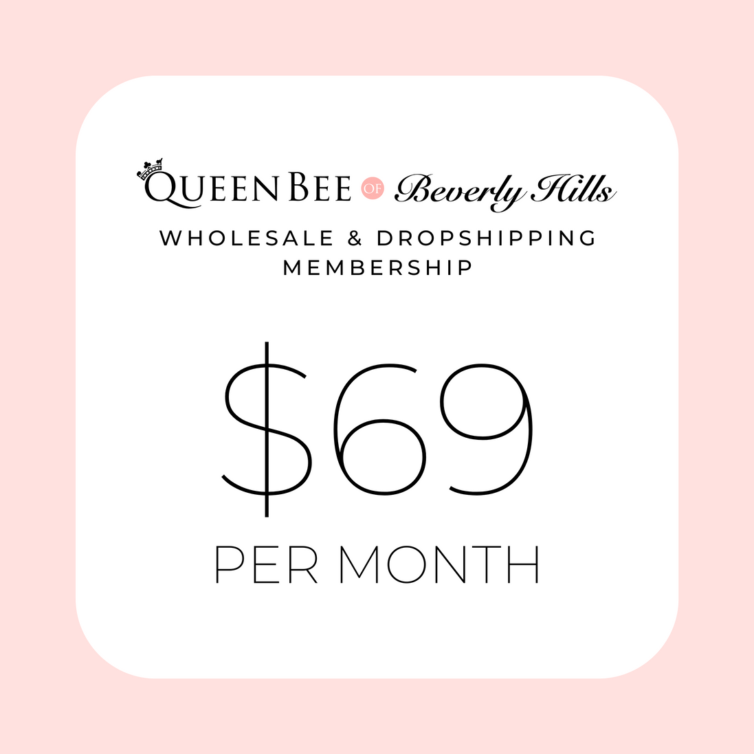 Wholesale and Drop Shipping Subscription (Monthly) available at Queen Bee of Beverly Hills
