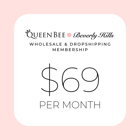 Wholesale and Drop Shipping Subscription (Monthly) available at Queen Bee of Beverly Hills